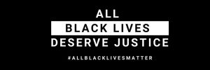 All Black Lives Deserve Justice