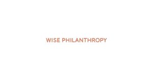 Wise Philanthropy